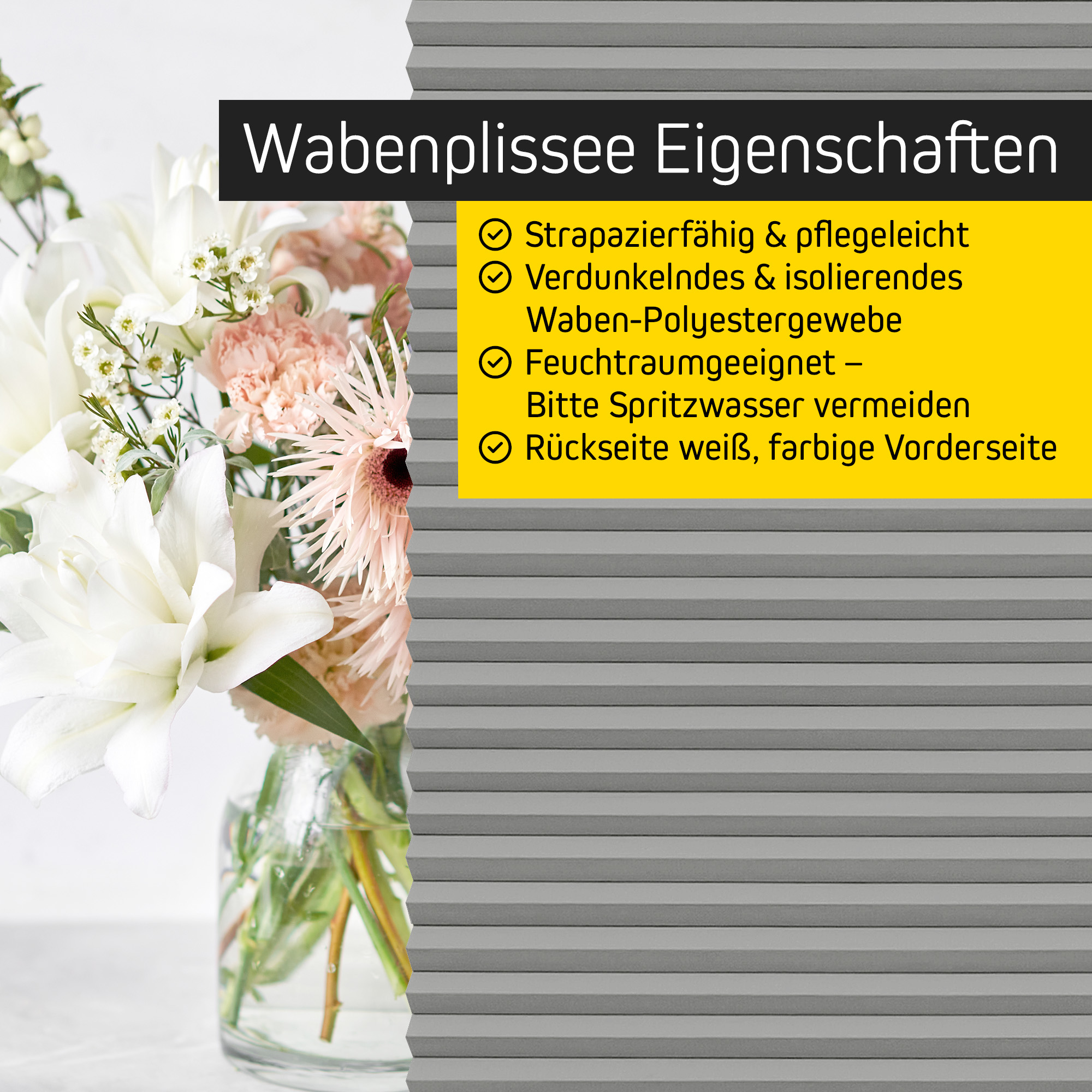 Wabenplissee vor Blumenstrauß, Eigenschaften und Funktionen beschrieben